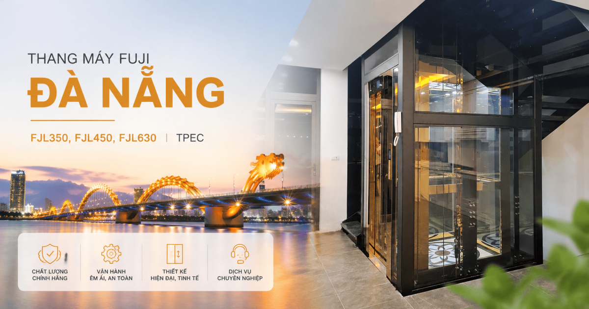 Thang máy FUJI Đà Nẵng — Lắp đặt FJL350, FJL450, FJL630 chính hãng