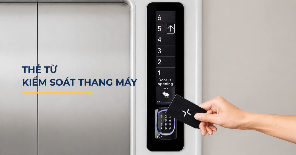 Thẻ từ thang máy chuyên dụng - Kiểm soát hạn chế nguy cơ xâm nhập, trộm cắp