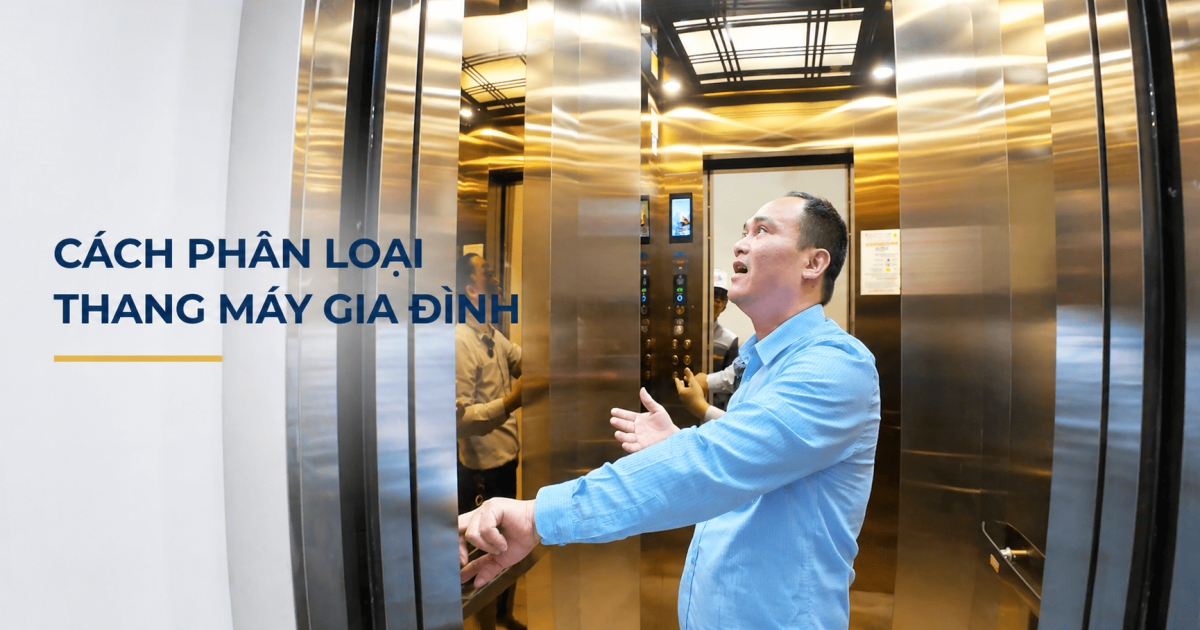Tìm hiểu cách phân loại thang máy gia đình hiện nay