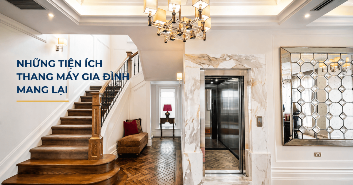 Những tiện ích mà thang máy gia đình mang lại