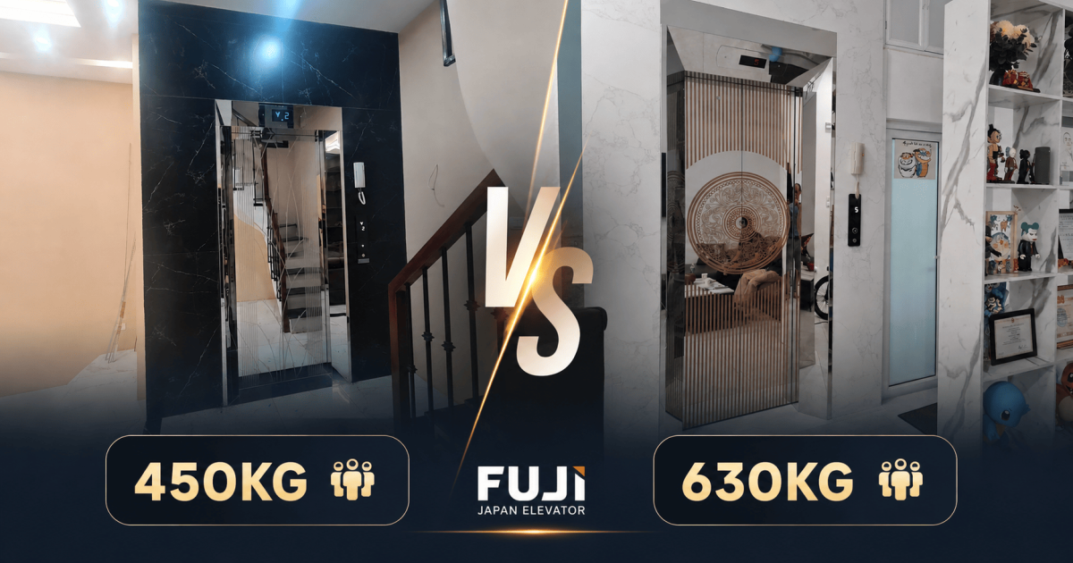 So sánh thang máy FUJI 450kg và 630kg — Nên chọn loại nào cho nhà bạn?