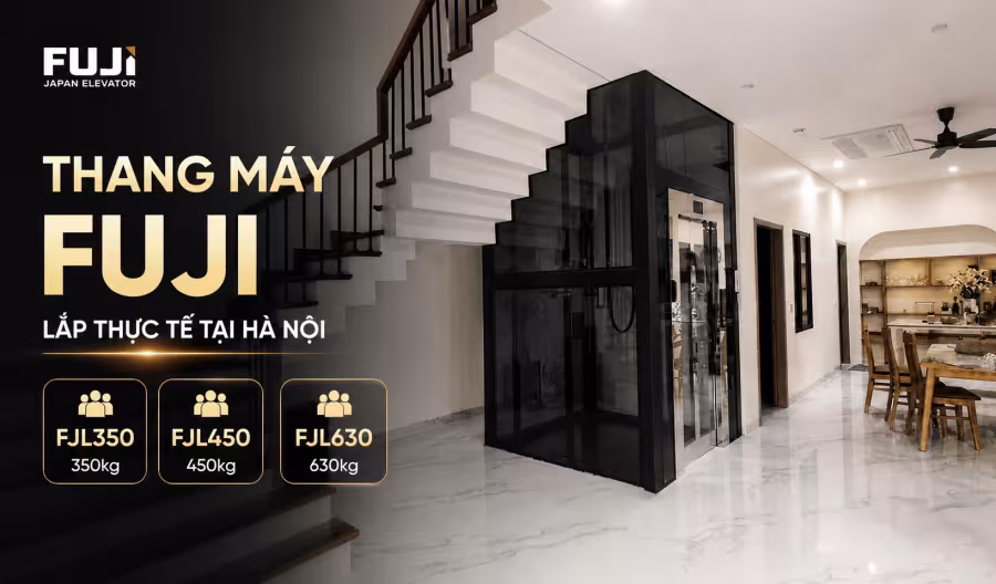 Thang máy FUJI lắp thực tế tại Hà Nội với ba dòng FJL350, FJL450 và FJL630