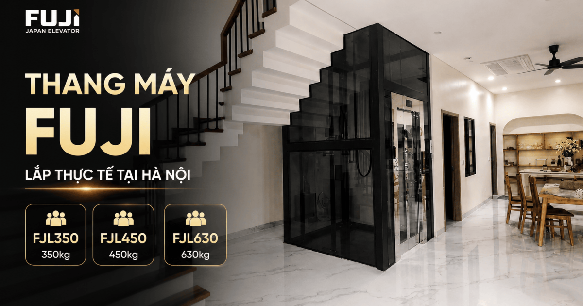 Thang máy FUJI tại Hà Nội — FJL350, FJL450, FJL630